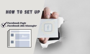 How To Set Up Facebook Page & Ads Manager?