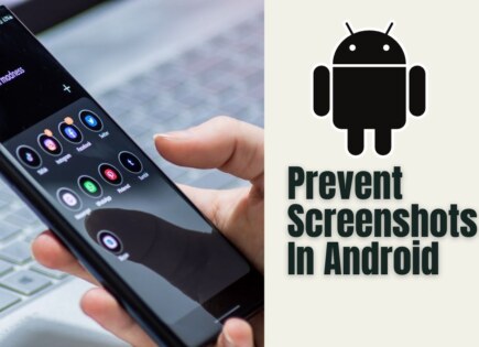 How to Prevent Screenshot Or Screen Recorder in Android?